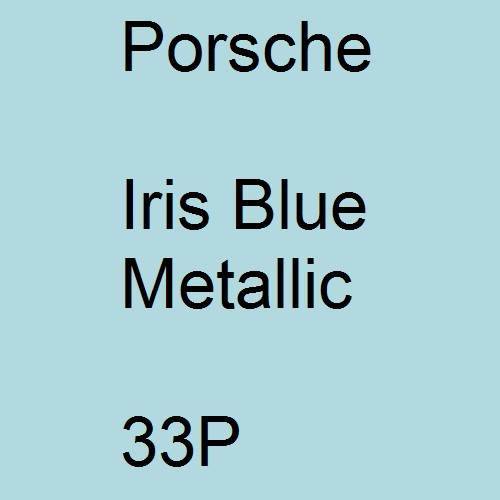 Porsche, Iris Blue Metallic, 33P.